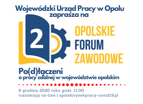 II Opolskie Forum Zawodowe pt. Po(d)łączeni – o pracy zdalnej w województwie opolskim